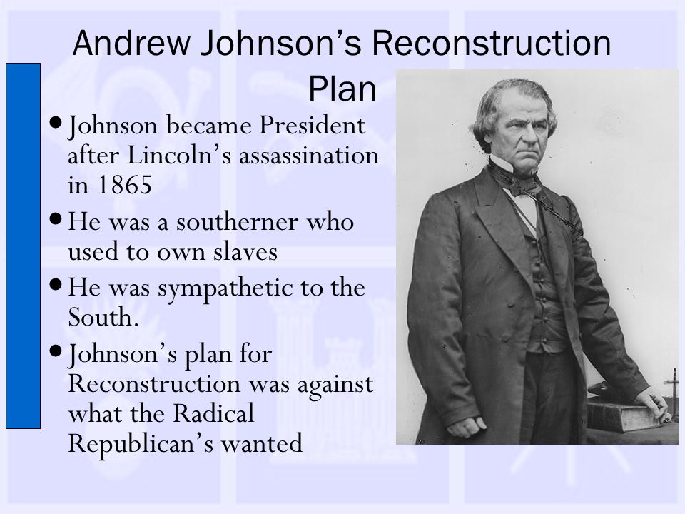 Reconstruction policies of president johnson